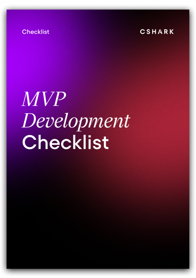 MVP Development: 5 steps to create a market-ready product - CSHARK